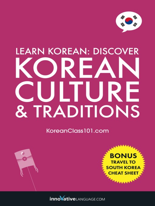 Title details for Discover Korean Culture & Traditions by Innovative Language Learning, LLC - Available